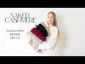 My Naked Cashmere Collection Review and Try On