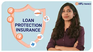 What is Loan Protection Insurance? | Loan Protection Insurance Your safety net | IIFL Finance