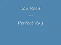 Lou Reed    Perfect Day + Lyrics