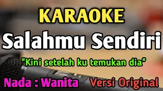salahmu sendiri karaoke nada wanita cewek rendah versi original cut rani
