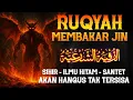 Download Lagu AYAT RUQYAH MEMBUNUH,MEMBAKAR JIN, SIHIR, ILMU HITAM, DAN SANTET DIDALAM TUBUH DAN RUMAH