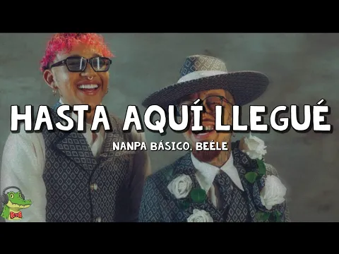 Video Thumbnail: Nanpa Básico, Beéle - Hasta Aquí Llegué (Letra)