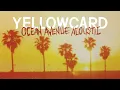 Yellowcard - Ocean Avenue Acoustic