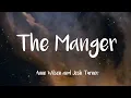 The Manger - Anne Wilson and Josh Turner (lyrics)