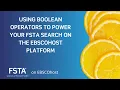 Using Boolean Operators to power your FSTA search on the EBSCOhost platform