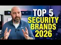My Top 5 Which Security Brand Should You Buy in 2026