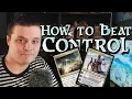 HOW TO BEAT CONTROL DECKS Magic The Gathering