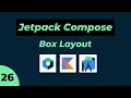 Box Layout in Jetpack Compose Android Kotlin Bye Bye Xml