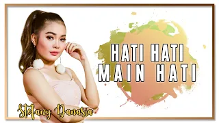 Lirik Lagu Stefany Danasia - Hati Hati Main Hati