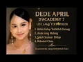 Download Lagu Kumpulan lagu DEDE APRIL D'ACADEMY 7