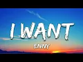 ENNY - I Want (Lyrics)