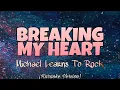 Download Lagu Michael Learns To Rock - BREAKING MY HEART (Karaoke Version)