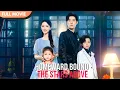 [ENG  SUB] Homeward Bound: The Stars Above | Full #cdrama #fullepisode