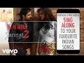 Download Lagu Tu Hi Mera - Jannat 2|Official Bollywood Lyrics|Shafqat Amanat Ali