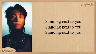 Jungkook Standing Next To You Lyrics 