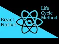 React-Native tutorial life cycle method