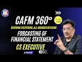 FORCASTING OF FINANCIAL STATEMENT CAFM CA ARUN SETIA