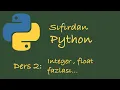Sifirdan Python Dersleri Ders 2 Integer ve Float