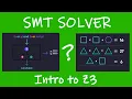 Z3 Explained - Satisfiability Modulo Theories SMT Solvers