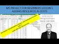MS Project for Beginners Add Resources Costs and Review Work Usage