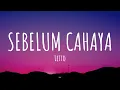 Download Lagu Letto - Sebelum Cahaya (Lirik Lagu)