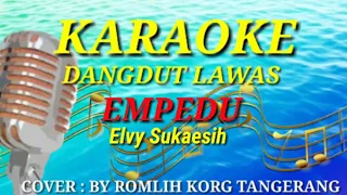 Download KARAOKE DANGDUT LAWAS EMPEDU ELVY SUKAESIH MP3