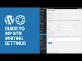 Mastering WordPress Writing Settings A Comprehensive Beginners Guide