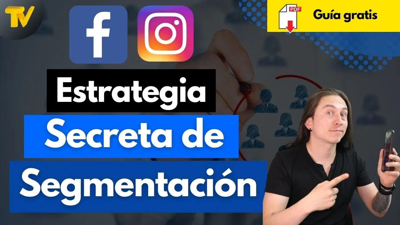 Cómo segmentar en Facebook e Instagram Ads 🔥 Gratis guía de segmentación