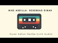 Download Lagu Lagu Seberkas Sinar- Nike Ardila cover  Adlani Rambe (Lirik Audio)