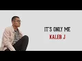 Download Lagu Kaleb J - It's Only Me | Lirik \u0026 Terjemahan Indonesia