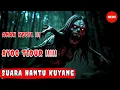 Download Lagu Suara Hantu Seram‼️Suara Hantu Kuntilanak Cari Anak Kecil Yang Tidak Mau Tidur - SUARA HANTU SERAM