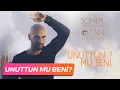 Lagu Soner Sarıkabadayı \u0026 Ozan Çolakoğlu - Unuttun Mu Beni? (Lyric Video)