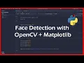 Face Detection Made Easy with OpenCV Matplotlib Python Project