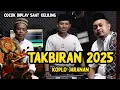 Download Lagu TAKBIRAN HK 2025 Versi Koplo Jaranan Terbaru audio jernih
