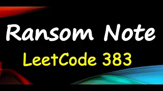 Ransom Note - LeetCode 383 Solution Explained