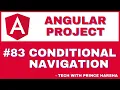 83 Angular Project Tutorial - Conditional Navigation
