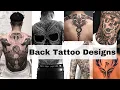 Best back tattoos for men Full back tattoo design Back body tattoo design - Lets style buddy