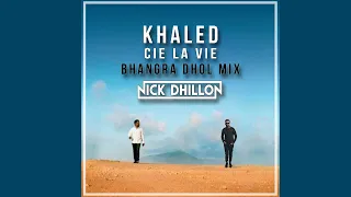 Download C'est La Vie (Punjabi Dhol Remix) | Khaled | DJ Nick Dhillon | 2019 MP3