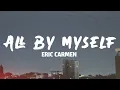 Lagu Eric Carmen - All By Myself (Lyrics)