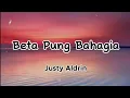 Download Lagu Justy Aldrin _ Beta Pung Bahagia ( Lirik )