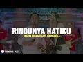 RINDUNYA HATIKU - Difarina Indra Adella ft. Fendik Adella (Lirik Lagu) Rindunya hatiku padamu kasih
