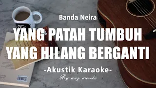 Download Yang Patah Tumbuh Yang Hilang Berganti - Banda Neira (Acoustic Karaoke) MP3