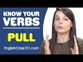 PULL - Basic Verbs