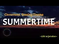 Download Lagu SUMMERTIME - Cinnamons, Evening Cinema lirik terjemahan Indonesia
