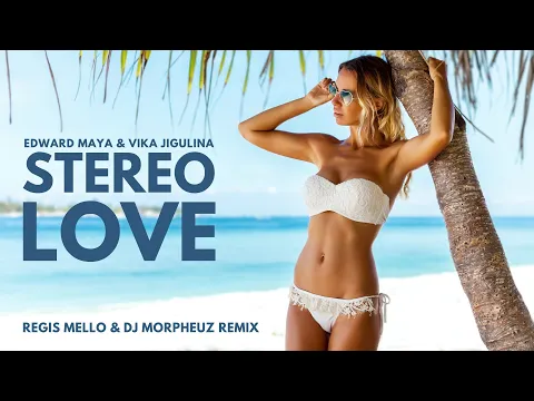 Download MP3 Edward Maya \u0026 Vika Jigulina - Stereo Love (@RegisMello \u0026 DJ MorpheuZ Remix)