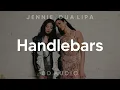Lagu JENNIE, Dua Lipa - Handlebars (8D AUDIO) [WEAR HEADPHONES/EARPHONES]🎧