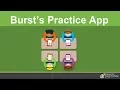 How to Get Started with Burst s Practice App