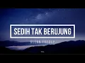 Glenn Fredly - Sedih Tak Berujung (Lyrics)