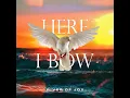 Here I Bow (feat. Martha Lawalata)