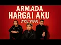 Download Lagu Armada - Hargai Aku (Lyrics Video)